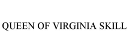 queen of virginia skill