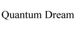 quantum dream