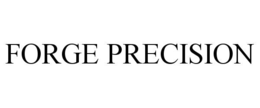 forge precision