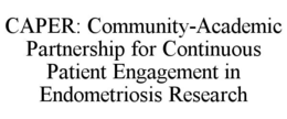 caper: community-academic partnership for continuous patient engagement in endometriosis research