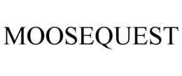 moosequest