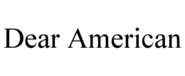 dear american