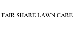 fair share lawn care