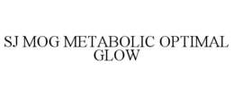 sj mog metabolic optimal glow