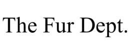 the fur dept.