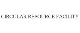 circular resource facility