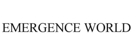 emergence world