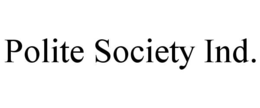 polite society ind.