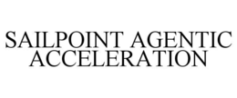 sailpoint agentic acceleration