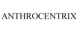 anthrocentrix