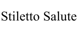 stiletto salute