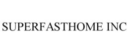 superfasthome inc