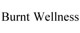 burnt wellness