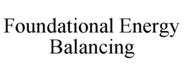 foundational energy balancing