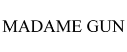 madame gun
