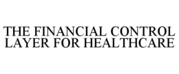 the financial control layer for healthcare