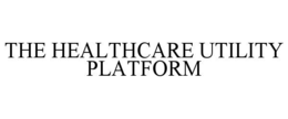 the healthcare utility platform