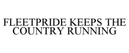 fleetpride keeps the country running