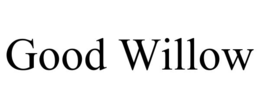 good willow