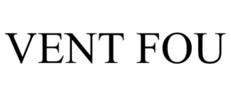 vent fou