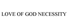 love of god necessity