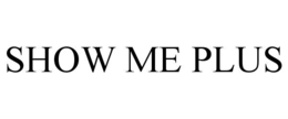show me plus