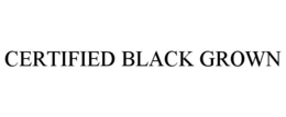 certified black grown