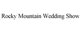 rocky mountain wedding show