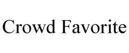crowd favorite