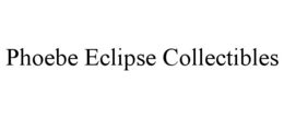 phoebe eclipse collectibles