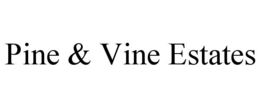 pine & vine estates