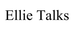 ellie talks