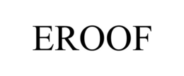 eroof