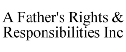 a father's rights & responsibilities inc