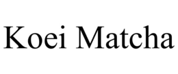 koei matcha