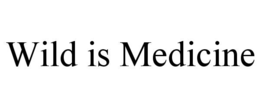 wild is medicine