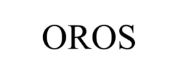oros