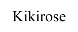 kikirose