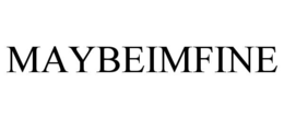maybeimfine