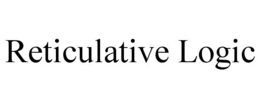 reticulative logic