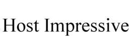 host impressive