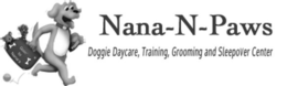 nana-n-paws goin' to nana's doggie daycare, training, grooming and sleepover center
