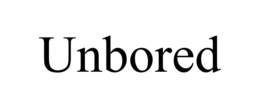 unbored