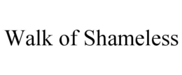 walk of shameless