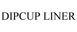 dipcup liner