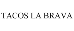 tacos la brava