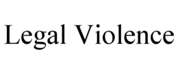 legal violence