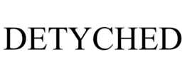 detyched