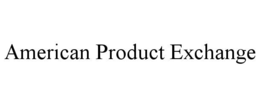 american product exchange
