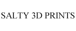 salty 3d prints